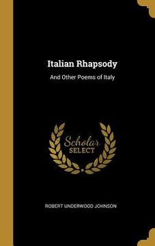 portada Italian Rhapsody: And Other Poems of Italy
