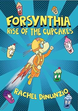 portada Forsynthia: Rise of the Cupcakes (Forsythia, 1)