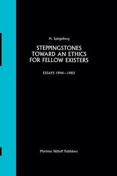 portada Steppingstones Toward an Ethics for Fellow Existers: Essays 1944-1983 (in English)