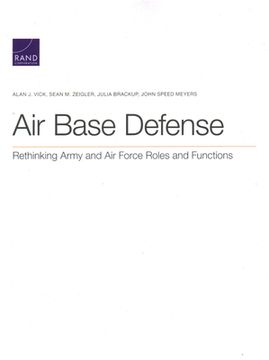 portada Air Base Defense: Rethinking Army and Air Force Roles and Functions (en Inglés)
