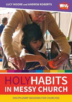 portada Holy Habits in Messy Church: Discipleship Sessions for Churches 