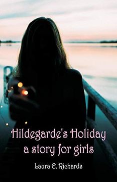 portada Hildegarde's Holiday a Story for Girls (en Inglés)