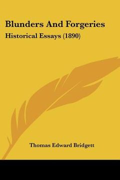 portada blunders and forgeries: historical essays (1890) (en Inglés)