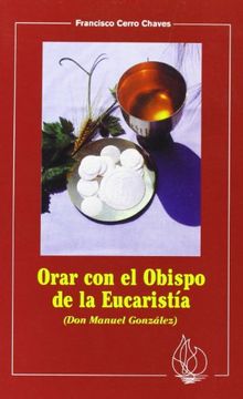 portada Orar con el Obispo de la Eucaristía (Amigos de Orar) (in Spanish)