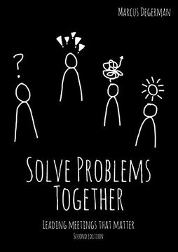portada Solve Problems Together: Leading Meetings That Matter (en Inglés)