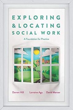 portada Exploring and Locating Social Work: A Foundation for Practice (en Inglés)