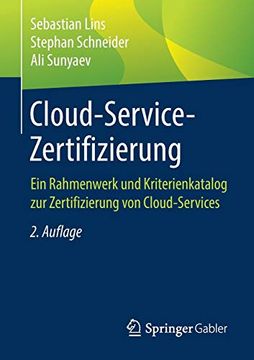 portada Cloud-Service-Zertifizierung: Ein Rahmenwerk und Kriterienkatalog zur Zertifizierung von Cloud-Services (en Alemán)