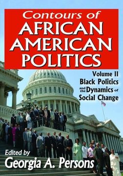 portada Contours of African American Politics: Volume 2, Black Politics and the Dynamics of Social Change (en Inglés)