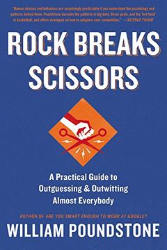 portada Rock Breaks Scissors: A Practical Guide to Outguessing and Outwitting Almost Everybody (en Inglés)