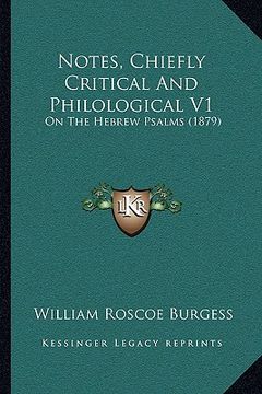 portada notes, chiefly critical and philological v1: on the hebrew psalms (1879) (in English)