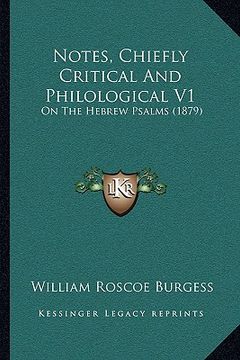 portada notes, chiefly critical and philological v1: on the hebrew psalms (1879) (en Inglés)