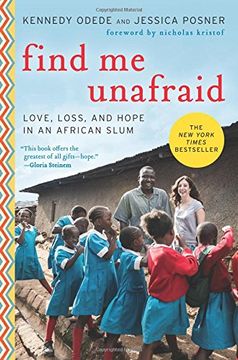 portada Find Me Unafraid: Love, Loss, and Hope in an African Slum (in English)