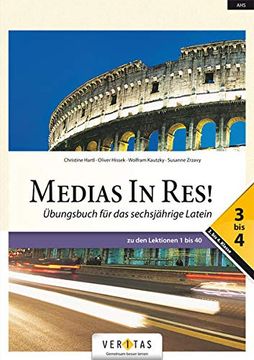portada Medias in Res!  Ahs: 5. Bis 6. Klasse - Übungsbuch für das Sechsjährige Latein: Übungsbuch 3- 4. Zu den Lektionen 1 bis 40