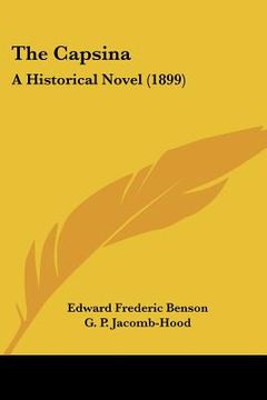 portada the capsina: a historical novel (1899) (in English)