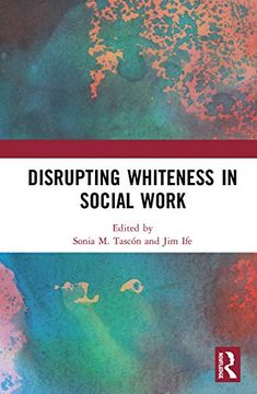 portada Disrupting Whiteness in Social Work (en Inglés)