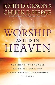 portada Worship as it is in Heaven: Worship That Engages Every Believer and Establishes God'S Kingdom on Earth (en Inglés)