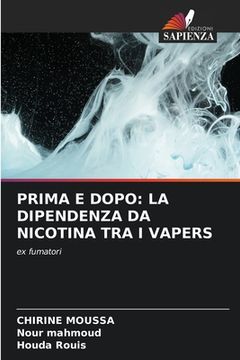 portada Prima E Dopo: La Dipendenza Da Nicotina Tra I Vapers (en Italiano)