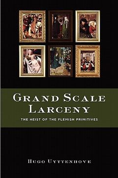portada grand scale larceny: the heist of the flemish primitives (in English)