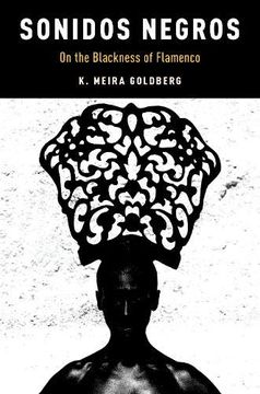 portada Sonidos Negros: On the Blackness of Flamenco (Currents in Latin American and Iberian Music) 
