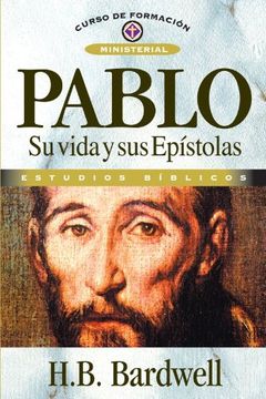 portada Pablo: Su Vida Y Sus Epístolas