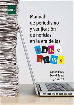 portada Manual de Periodismo y Verificación de Noticias en la era de las Fake News (Varia) (in Spanish)