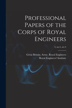 portada Professional Papers of the Corps of Royal Engineers; 3, no.5, ser.4 (en Inglés)
