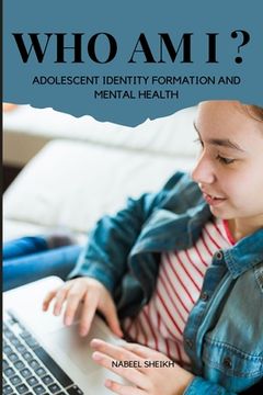 portada Who Am I? Adolescent Identity Formation and Mental Health (en Inglés)