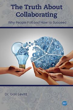 portada The Truth About Collaborating: Why People Fail and How to Succeed (in English)