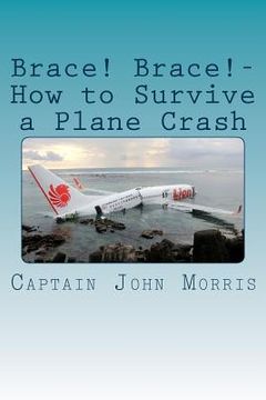 portada Brace! Brace!-How to Survive a Plane Crash (in English)