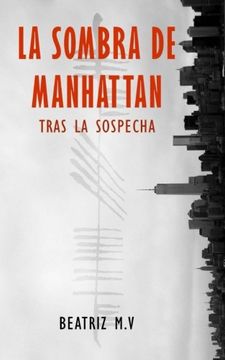 portada La Sombra de Manhattan: Tras la sospecha (Volume 1) (Spanish Edition)