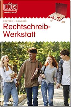 portada Lük: Rechtschreibwerkstatt 6. Klasse (en Alemán)
