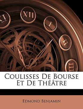 portada Coulisses de Bourse Et de Théâtre (en Francés)