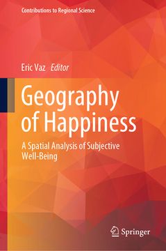 portada Geography of Happiness: A Spatial Analysis of Subjective Well-Being (en Inglés)