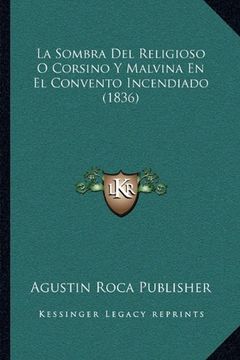 portada La Sombra del Religioso o Corsino y Malvina en el Convento Incendiado (1836)