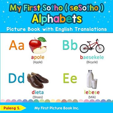 portada My First Sotho ( Sesotho ) Alphabets Picture Book With English Translations: Bilingual Early Learning & Easy Teaching Sotho ( Sesotho ) Books for Kids. Basic Sotho ( Sesotho ) Words for Children) (en Inglés)