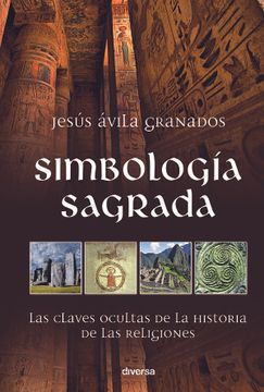 portada Simbología Sagrada: Las Claves Ocultas de la Historia de las Religiones (Misterios) (in Spanish)