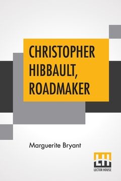 portada Christopher Hibbault, Roadmaker (en Inglés)
