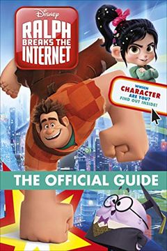 portada Disney Ralph Wrecks the Internet the Official Guide (Wreck it Ralph 2 Movie Guide) (en Inglés)