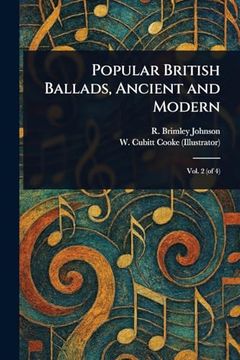 portada Popular British Ballads, Ancient and Modern (en Inglés)