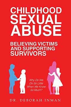 portada Childhood Sexual Abuse Believing Victims and Supporting Survivors: Why do we do so Little When we Know so Much? (in English)