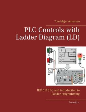 portada Plc Controls With Ladder Diagram (Ld): Iec 61131-3 and Introduction to Ladder Programming (en Inglés)