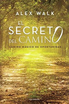 portada El Secreto del Camino: Camino Mágico de Oportunidad (in Spanish)