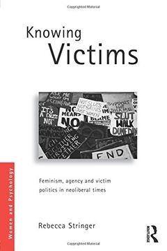 portada Knowing Victims: Feminism, Agency and Victim Politics in Neoliberal Times (Women and Psychology)