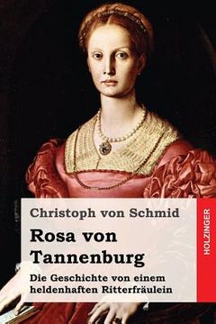 portada Rosa von Tannenburg: Die Geschichte von einem heldenhaften Ritterfräulein (in German)