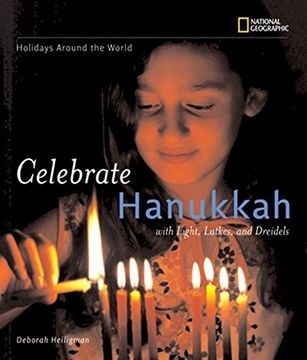 portada Celebrate Hanukkah (Holidays Around the World): With Light, Latkes, and Dreidels (in English)