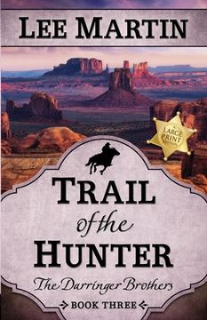 portada Trail of the Hunter: The Darringer Brothers Book Three, Large Print Edition