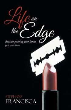 portada Life on the Edge: Because Pushing Your Limits Gets You There (in English)