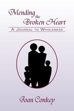 portada mending the broken heart: a journal to wholeness