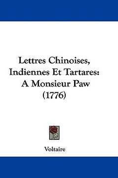 portada lettres chinoises, indiennes et tartares: a monsieur paw (1776) (en Inglés)