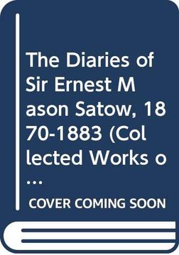 portada The Diaries of Sir Ernest Mason Satow, 1870-1883 (in English)